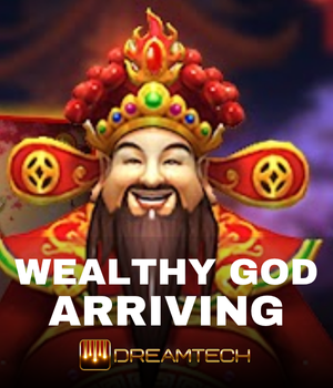 Wealthy God Arriving