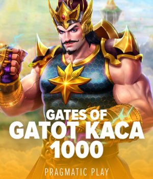 Gates of Gatot Kaca 1000